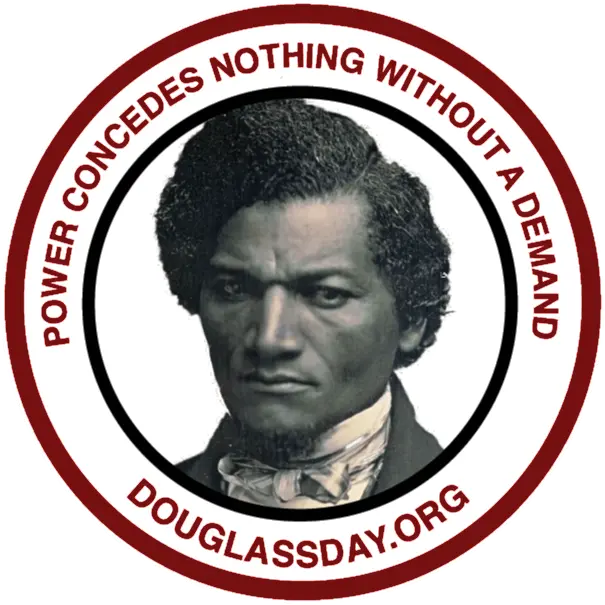 Frederick Douglass headshot and motto 'Power concedes nothing without a demand'