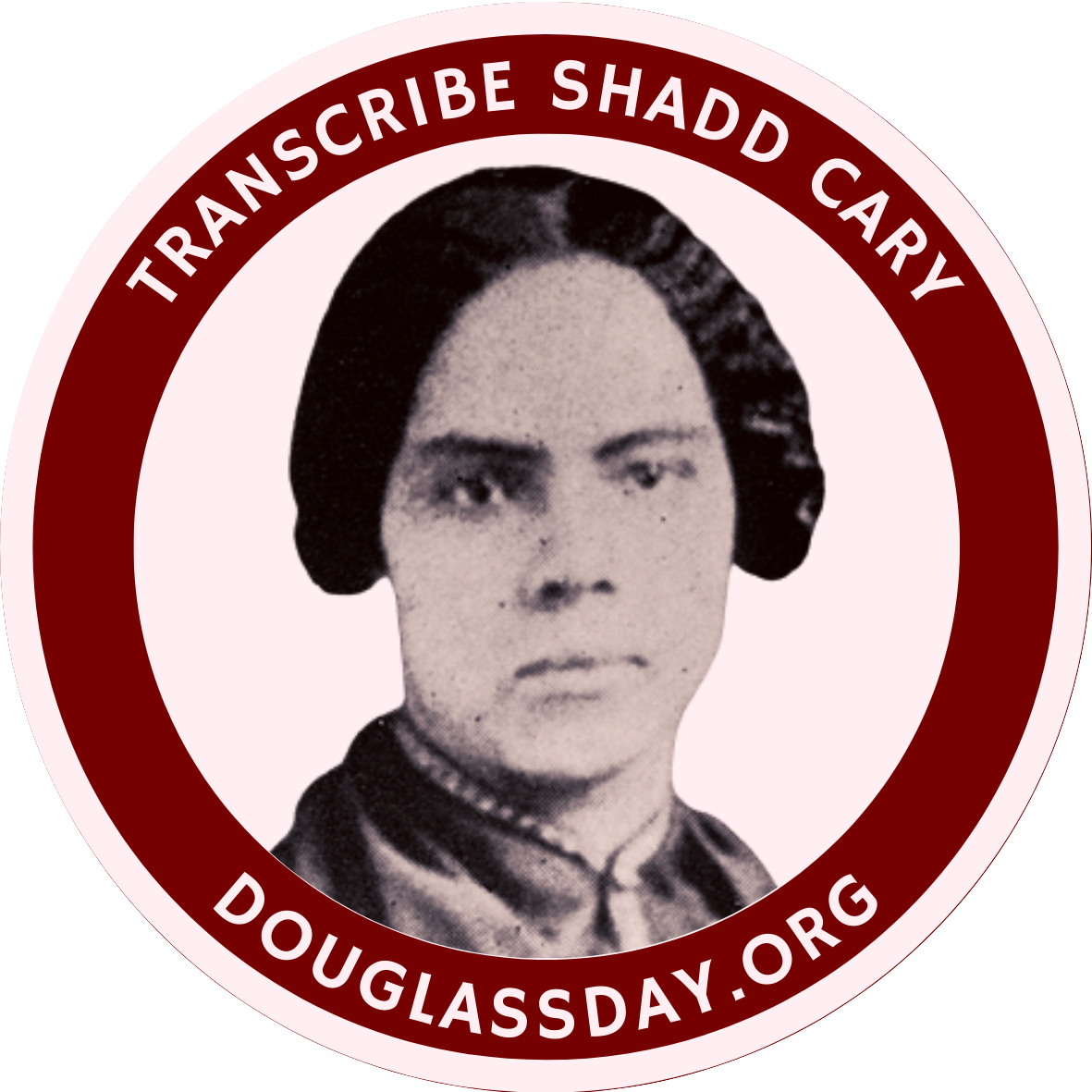 Image of Mary Ann Shadd Cary and motto "Transcribe Shadd Cary"